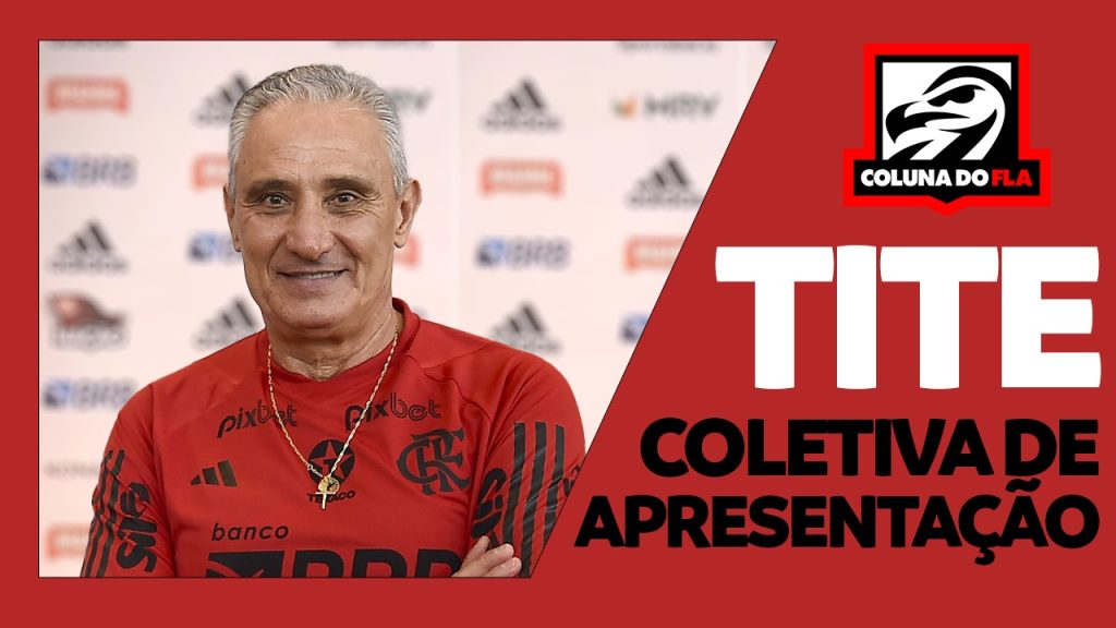 AO VIVO | Assista à coletiva de apresentação de Tite ao Flamengo