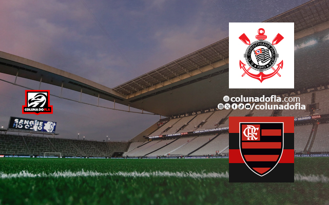 Jogo do Flamengo hoje: Corinthians x Flamengo - Coluna do Fla