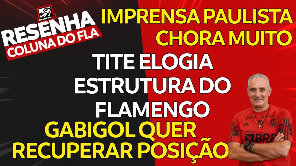 Notícias do Flamengo hoje: Tite elogia CT, choro de Neto e sonho do técnico no título do Brasileirão