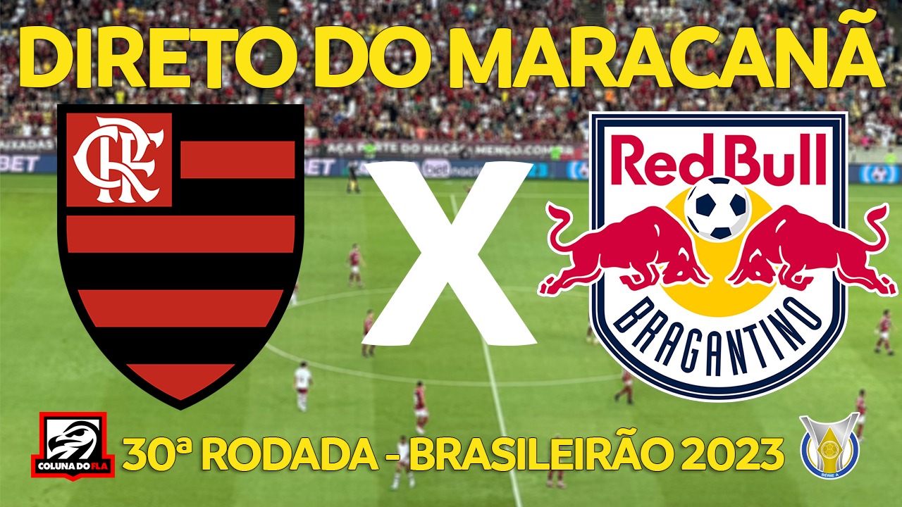 AO VIVO: assista a Bragantino x Flamengo com o Coluna do Fla