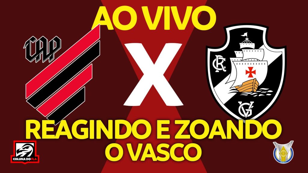 Assista às reações do jogo entre Athletico-PR e Vasco com o Coluna do Fla