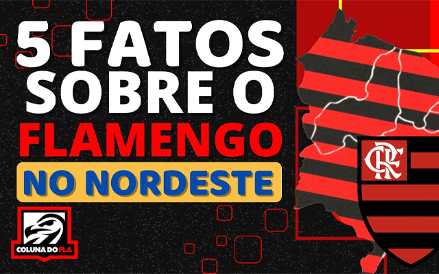 Fatos sobre o Flamengo no Nordeste