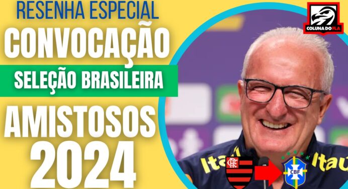 AO VIVO: assista à convocação da Seleção Brasileira com o Coluna do Fla