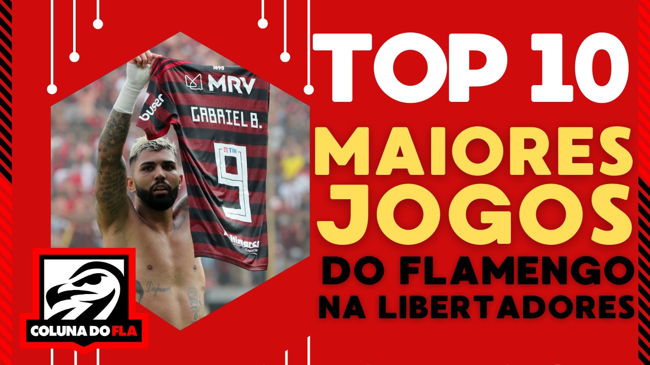 Milagre de Lima, atropelo nos ‘hermanos’ e mais: veja top-10 jogos do Flamengo na Libertadores