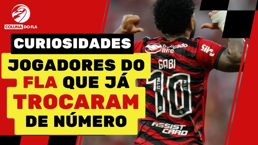 JOGADORES DO FLAMENGO QUE JÁ TROCARAM DE NÚMERO NA CAMISA