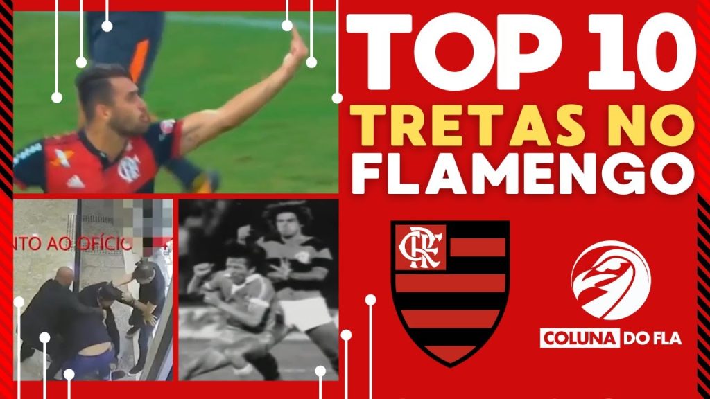 AS 10 MAIORES TRETAS NO FLAMENGO