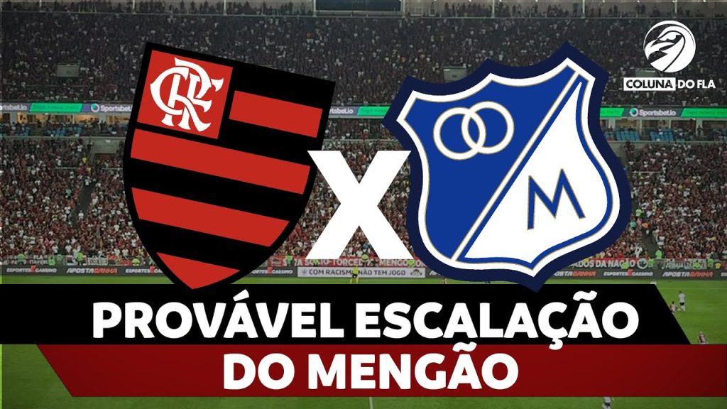 PROVÁVEL ESCALAÇÃO DO MENGÃO – FLAMENGO X MILLONARIOS | LIBERTADORES 2024