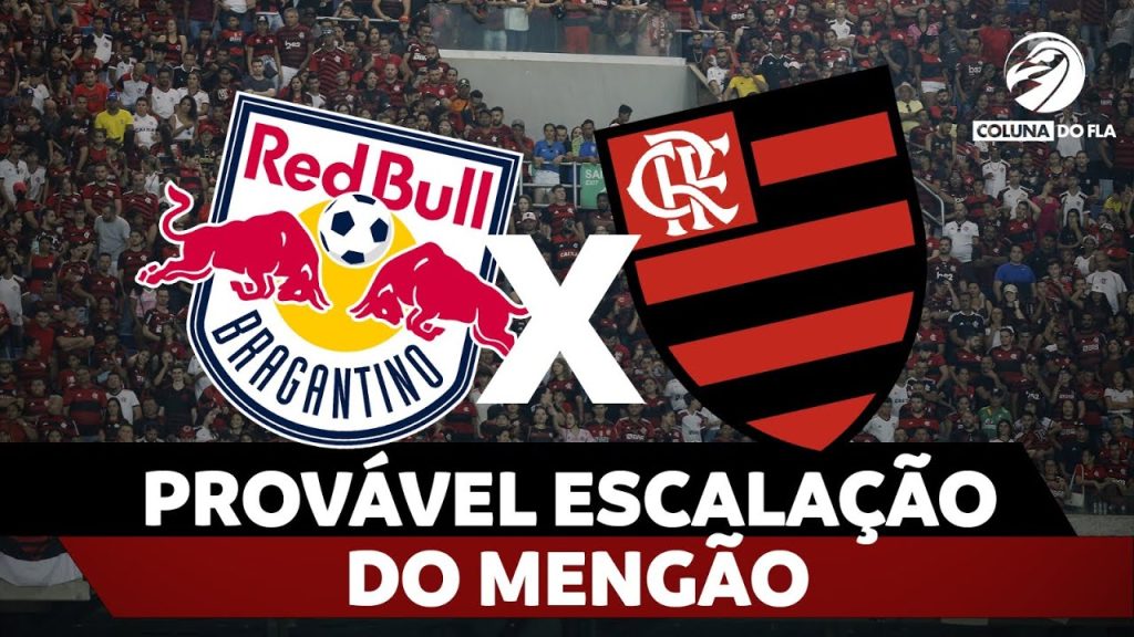 PROVÁVEL ESCALAÇÃO DO MENGÃO – BRAGANTINO X FLAMENGO | BRASILEIRÃO 2024