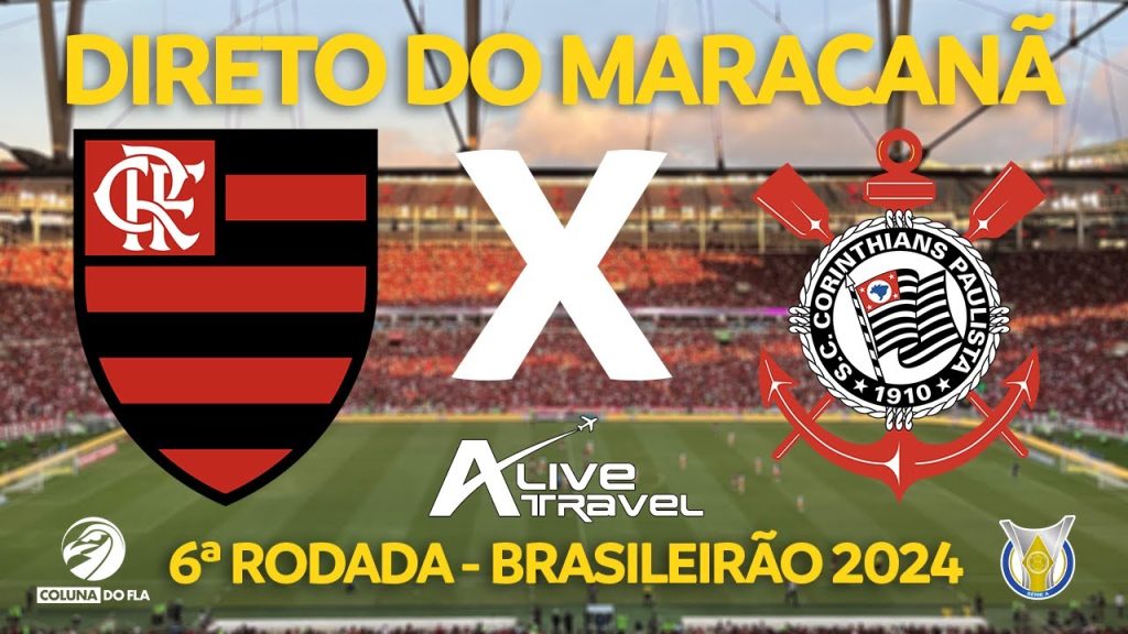 FLAMENGO X CORINTHIANS AO VIVO – 6ª RODADA – BRASILEIRÃO 2024 – NARRAÇÃO RAFA PENIDO