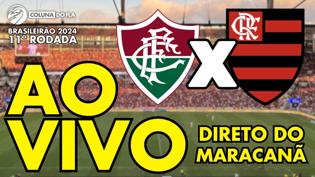 AO VIVO: assista a Fluminense x Flamengo com o Coluna do Fla