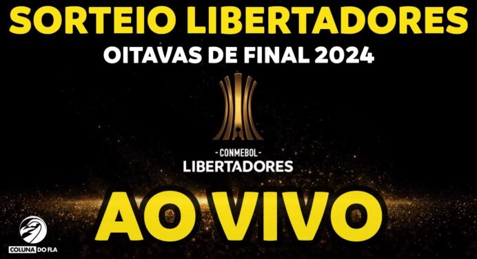 AO VIVO | Assista ao sorteio das oitavas da Libertadores com o Coluna do Fla