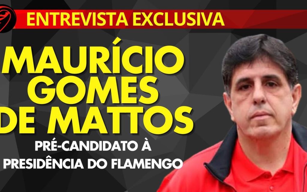 AO VIVO | Assista à entrevista exclusiva com Mauricio Gomes de Mattos, pré-candidato à presidência do Flamengo