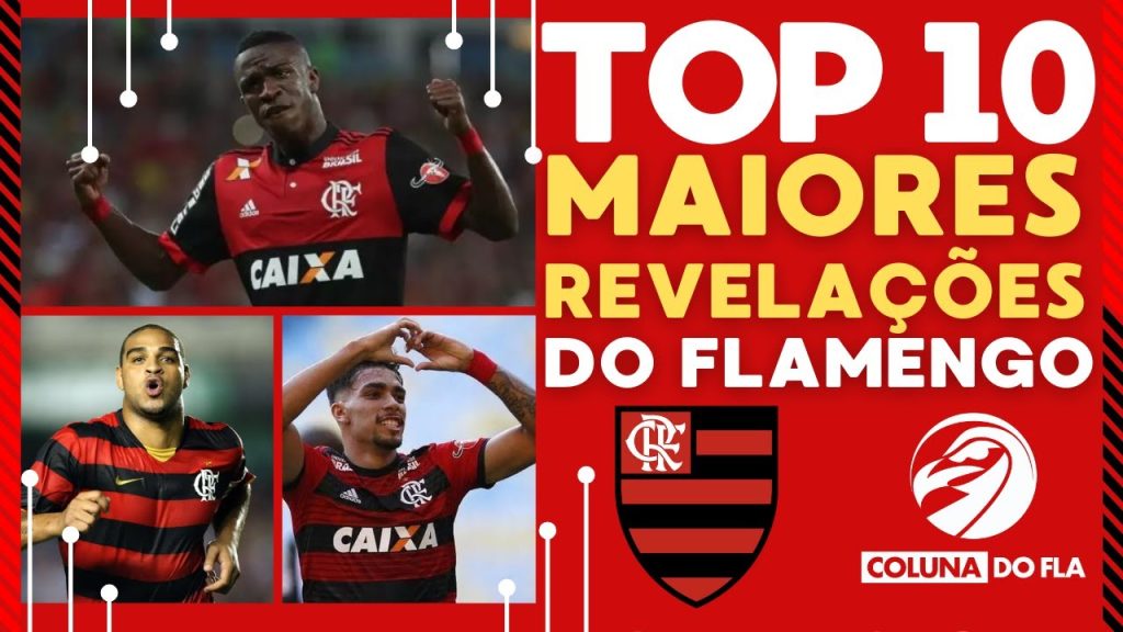 TOP 10 MAIORES REVELAÇÕES DO FLAMENGO