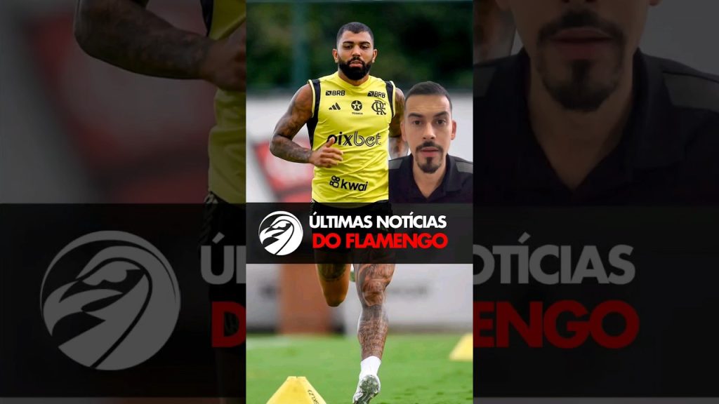 ÚLTIMAS NOTÍCIAS DO FLAMENGO – GABIGOL É AFASTADO E CARLINHOS PRONTO