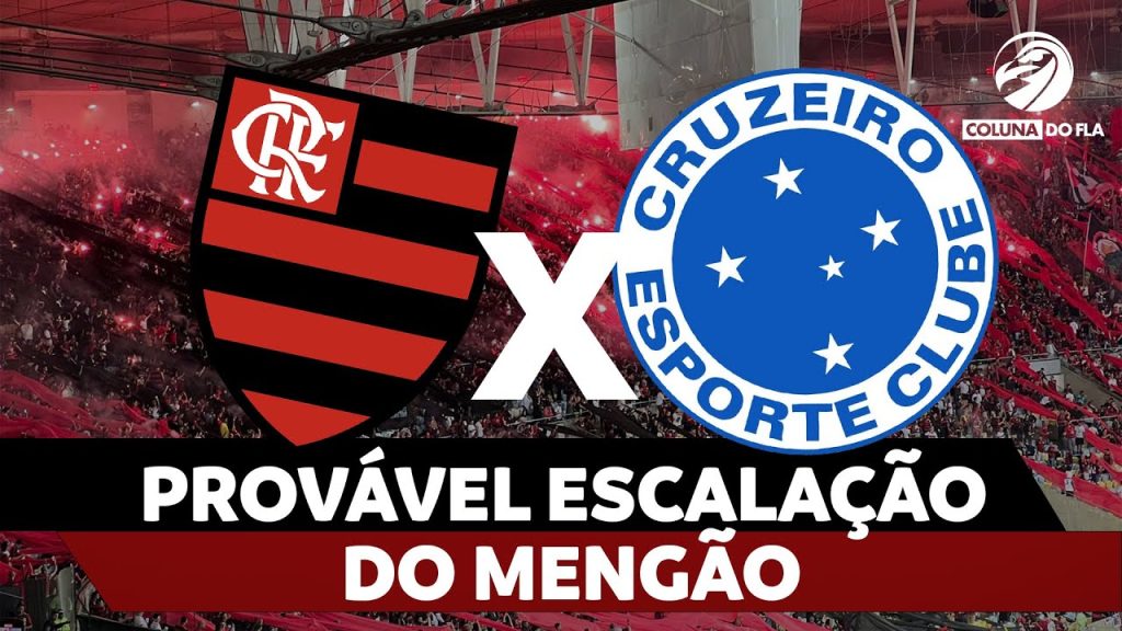 PROVÁVEL ESCALAÇÃO DO MENGÃO FLAMENGO X CRUZEIRO BRASILEIRÃO 2024