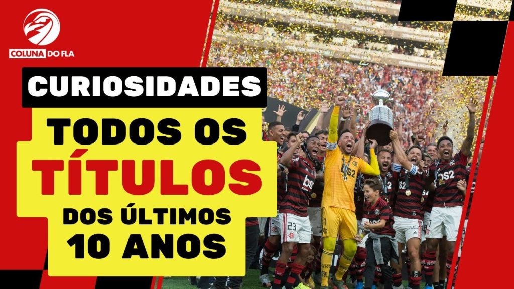 TODOS OS TÍTULOS DO FLAMENGO NOS ÚLTIMOS 10 ANOS – 2014-2024