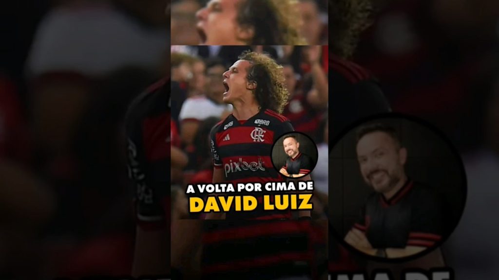 A VOLTA POR CIMA DE DAVID LUIZ