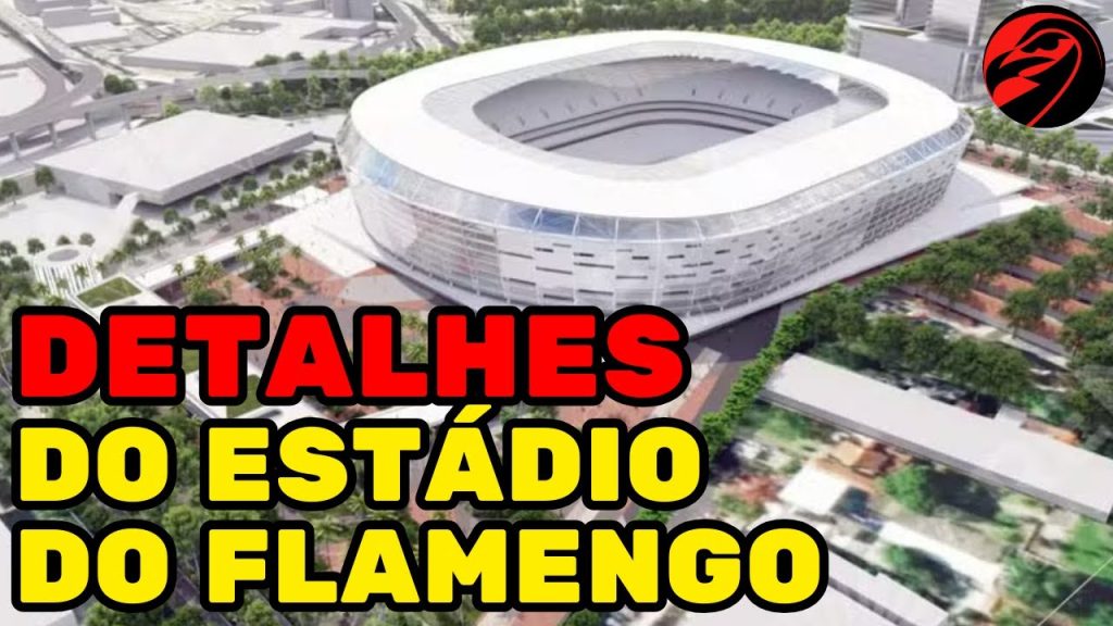 ESPECIALISTA FALA TUDO SOBRE O ESTÁDIO DO FLAMENGO