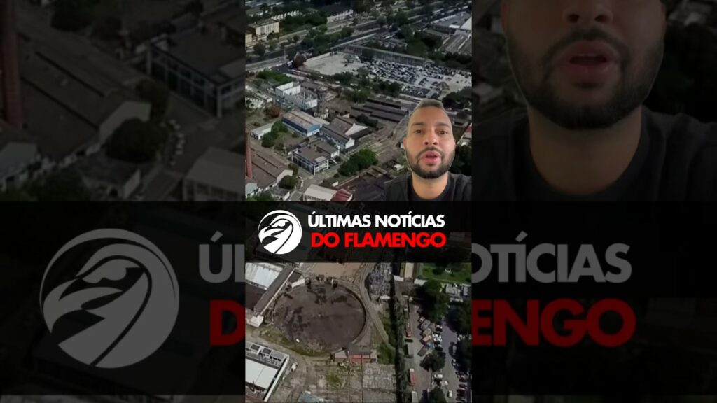 ÚLTIMAS NOTÍCIAS DO FLAMENGO – TERRENO DO ESTÁDIO, MARCOS ANTÔNIO E MAIS