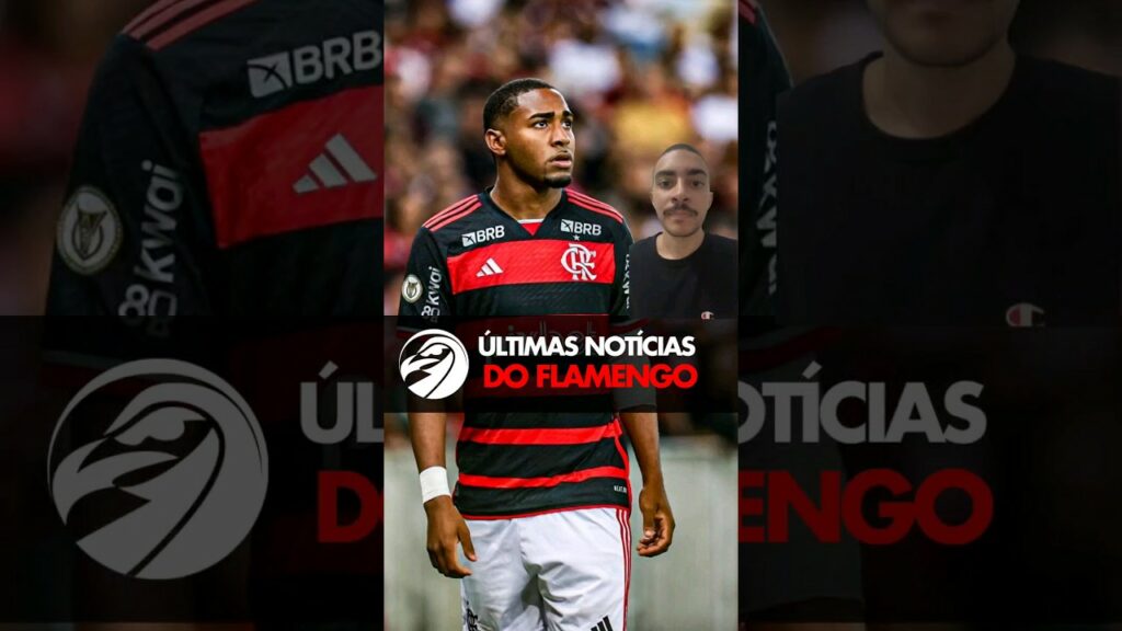 ÚLTIMAS NOTÍCIAS DO FLAMENGO – LORRAN TITULAR, VALOR MILIONÁRIO POR JOÃO GOMES E INGRESSOS VENDIDOS