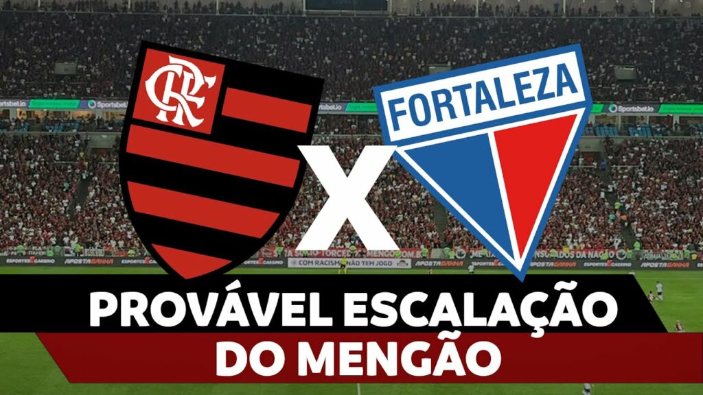 PROVÁVEL ESCALAÇÃO DO MENGÃO – FLAMENGO X FORTALEZA | BRASILEIRÃO 2024