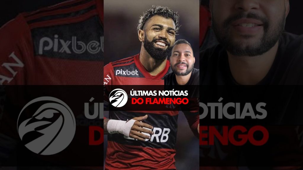 ÚLTIMAS NOTÍCIAS DO FLAMENGO – PALMEIRAS QUER GABIGOL E MAIS