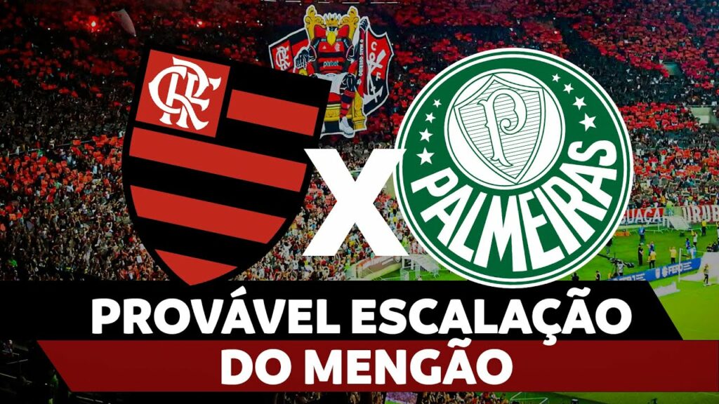 PROVÁVEL ESCALAÇÃO DO MENGÃO – FLAMENGO X PALMEIRAS | COPA DO BRASIL 2024