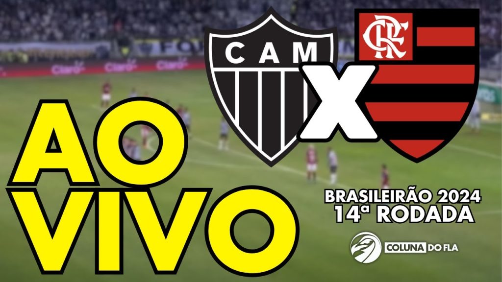 ATLÉTICO-MG X FLAMENGO AO VIVO – 14ª RODADA – BRASILEIRÃO 2024 – NARRAÇÃO RAFA PENIDO