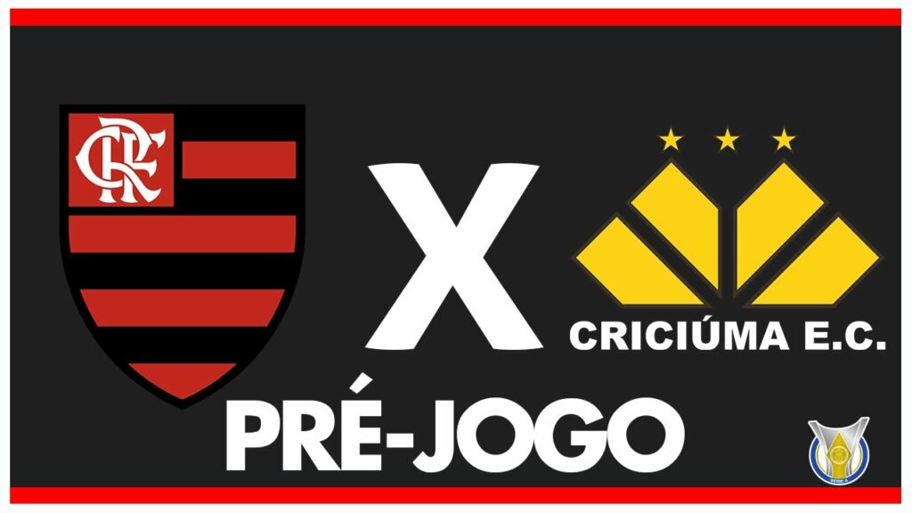 FLAMENGO X CRICIÚMA – PRÉ-JOGO: 18ª RODADA – BRASILEIRÃO 2024