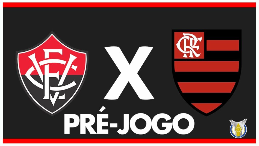 VITÓRIA X FLAMENGO – PRÉ-JOGO: 19ª RODADA – BRASILEIRÃO 2024