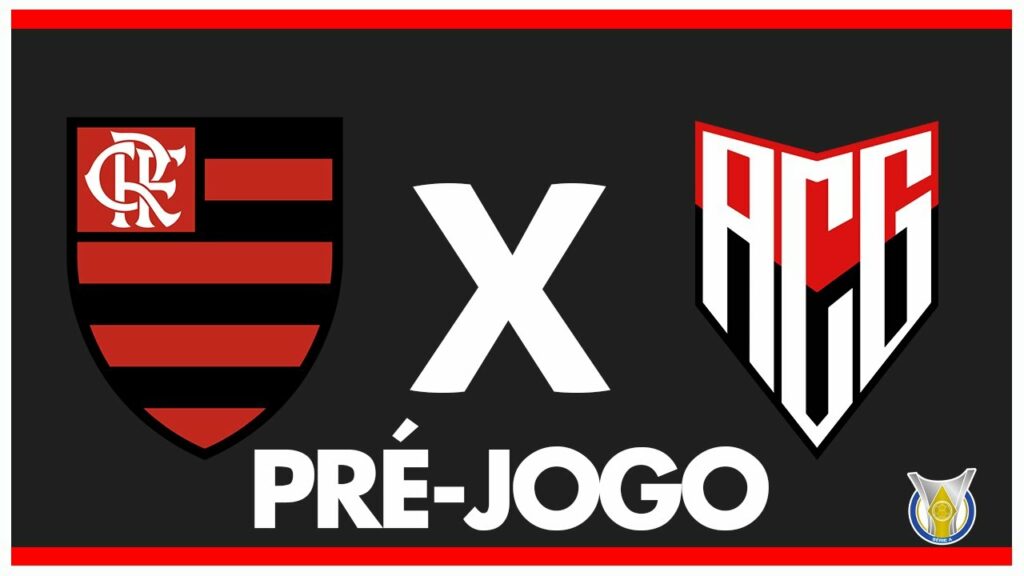 FLAMENGO X ATLÉTICO-GO – PRÉ-JOGO: 20ª RODADA – BRASILEIRÃO 2024