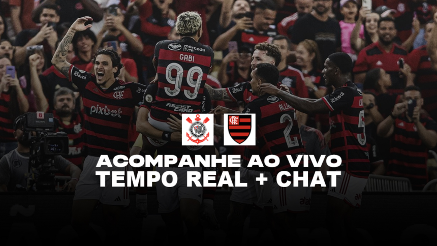 AO VIVO | CORINTHIANS x FLAMENGO | 25ª RODADA | BRASILEIRÃO