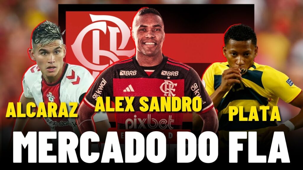 ALEX SANDRO, ALCARAZ E GONZALO PLATA – Os novos reforços do Mengão!