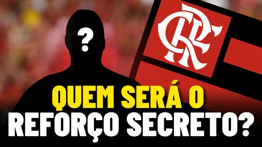 REFORÇO SECRETO NO FLAMENGO?