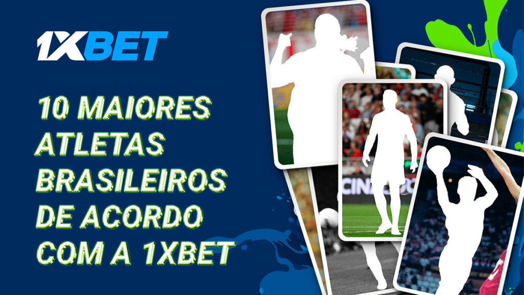 10 maiores atletas brasileiros de acordo com a 1xBet