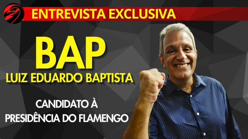 AO VIVO: assista à entrevista com BAP, pré-candidato à presidência do Flamengo