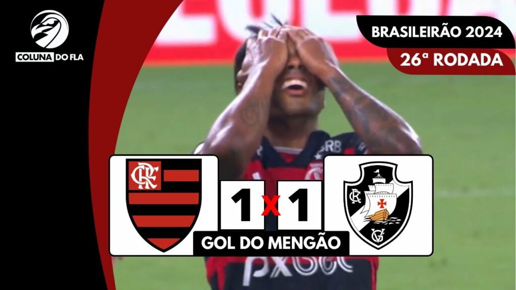 FLAMENGO 1X1 VASCO – GOL DO MENGÃO | BRASILEIRÃO 2024