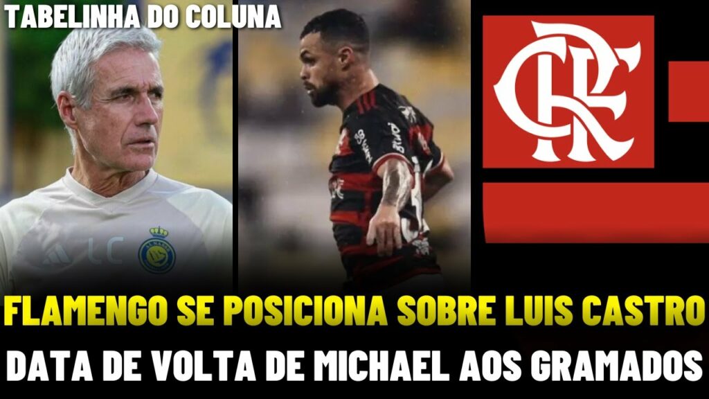 FLAMENGO SE POSICIONA SOBRE LUÍS CASTRO I DATA DE VOLTA DO MICHAEL I PROVOCAÇÃO DE ARTHURO VIDAL