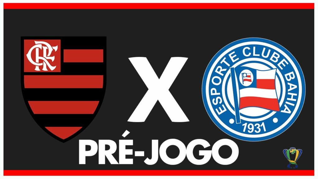 FLAMENGO X BAHIA – PRÉ-JOGO: QUARTAS DE FINAL – COPA DO BRASIL 2024