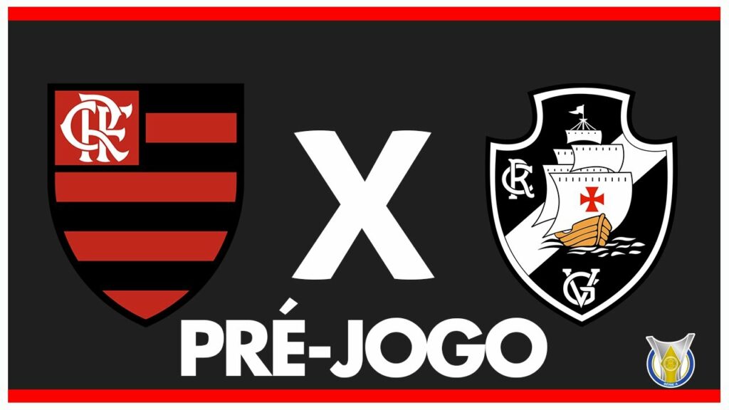 FLAMENGO X VASCO – PRÉ-JOGO: 26ª RODADA – BRASILEIRÃO 2024