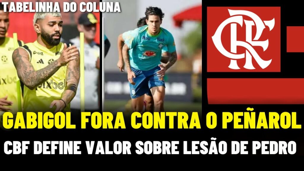 GABIGOL FORA CONTRA O PEÑAROL | VOLTA DOS URUGUAIOS | CBF DEFINE VALOR DE IDENIZAÇÃO DE PEDRO