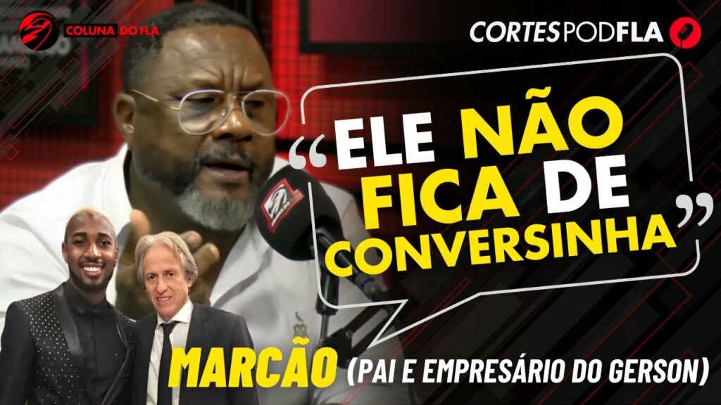 IMPORTÂNCIA DE JORGE JESUS E FINAL CONTRA O RIVER PLATE | MARCÃO (PAI DO GERSON) – PODFLA