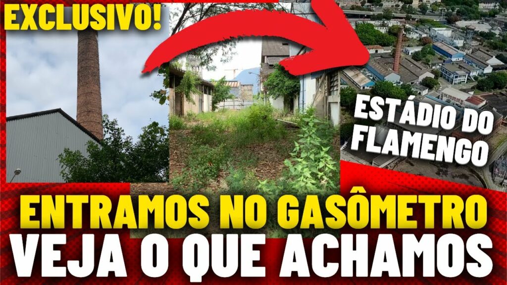 EXCLUSIVO! ENTRAMOS NO TERRENO DO GASÔMETRO | VEJA O QUE ACHAMOS – ESTÁDIO DO FLAMENGO