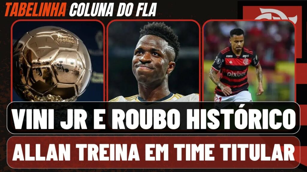 VINI JR ROUBADO EM PRÊMIO DA BOLA DE OURO | FLAMENGO SE MANIFESTA | ALLAN TREINA EM TIME TITULAR