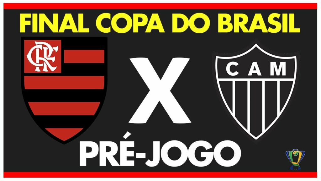 FLAMENGO X ATLÉTICO-MG – PRÉ-JOGO: FINAL – COPA DO BRASIL 2024