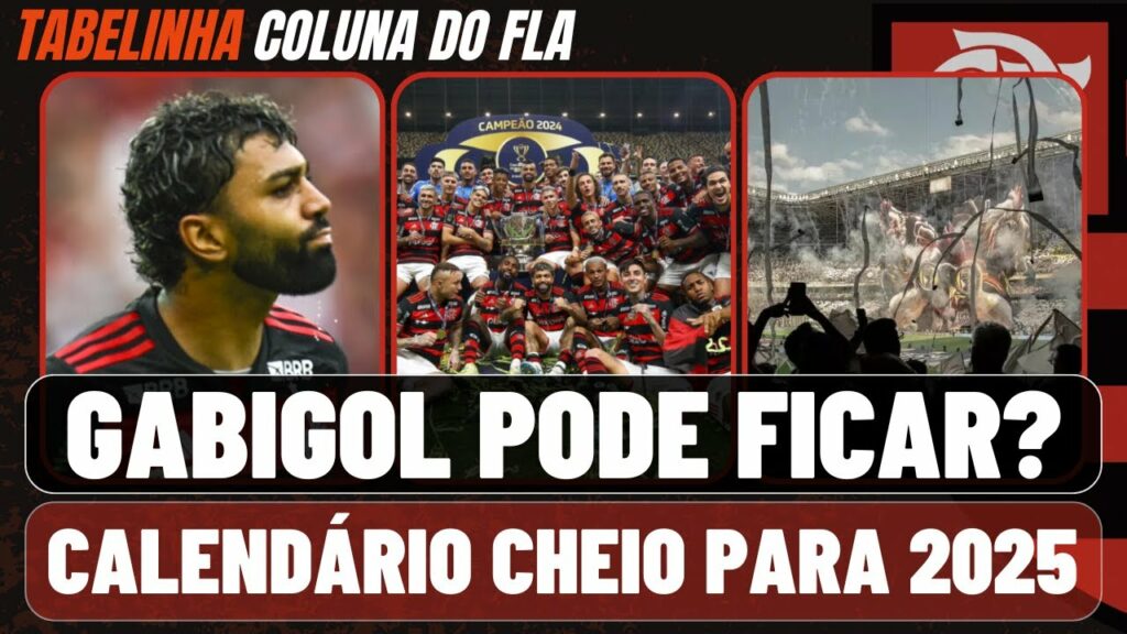 GABIGOL NO FLAMENGO EM 2025? I PUNIÇÃO DO ATLÉTICO-MG I CALENDÁRIO DE 2025