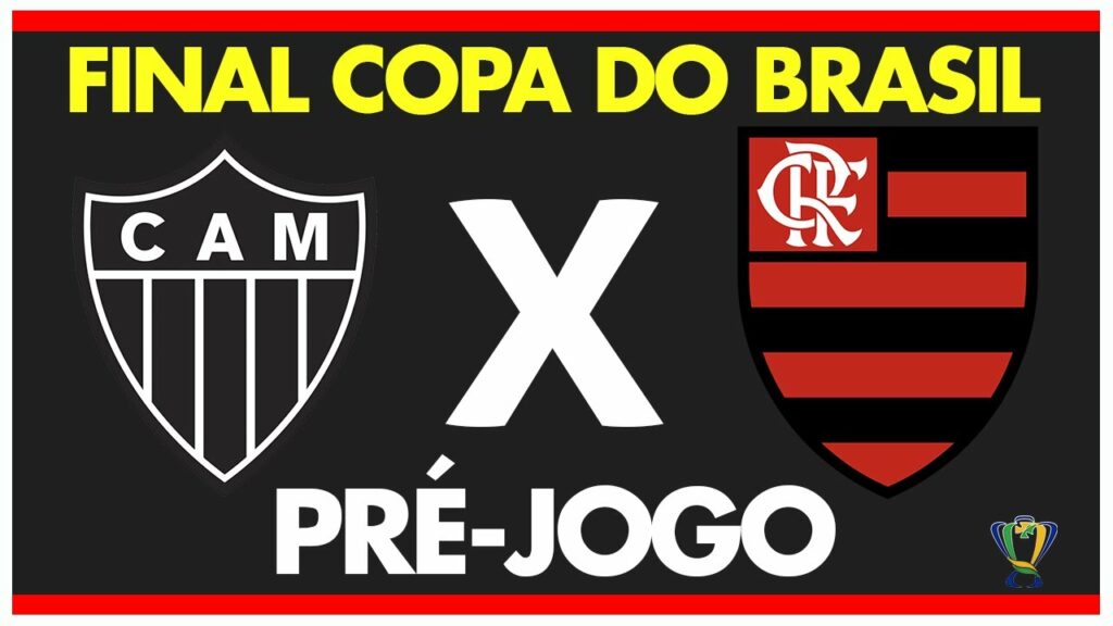 ATLÉTICO-MG X FLAMENGO – PRÉ-JOGO: FINAL – COPA DO BRASIL 2024