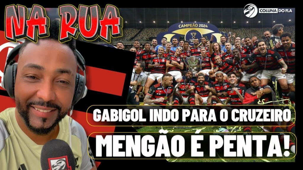 FLAMENGO PENTA DA COPA DO BRASIL | GABIGOL DE SAÍDA PARA O CRUZEIRO | ATLÉTICO-MG FREGUÊS – NA RUA