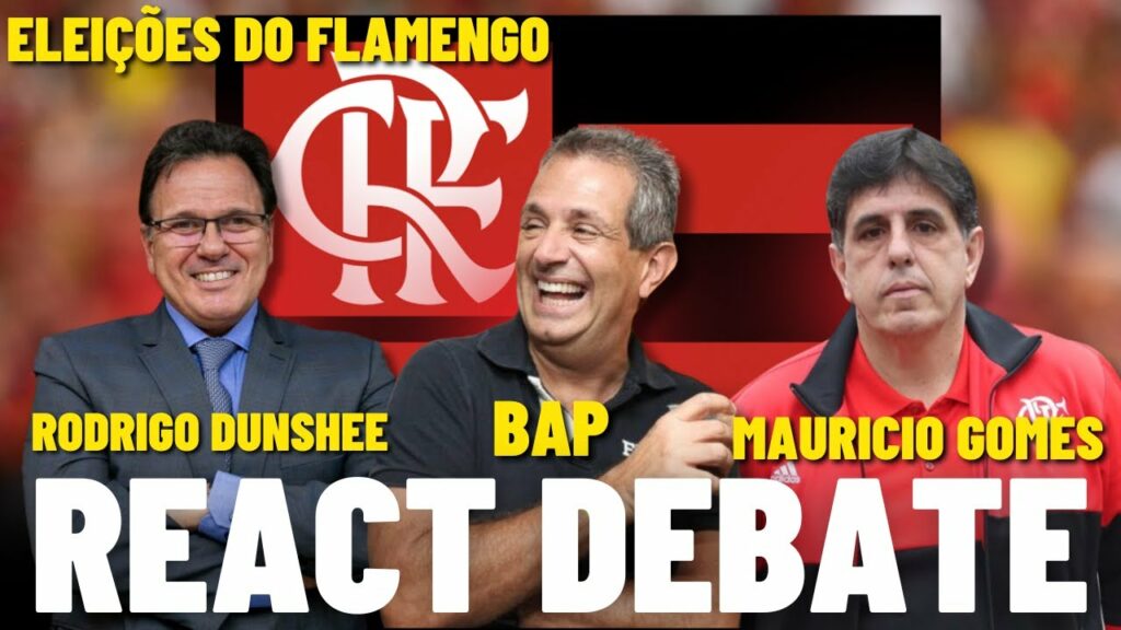 REACT DEBATE ELEIÇÃO DO FLAMENGO | RODRIGO DUNSHEE, LUIZ EDUARDO BAPTISTA E MAURICIO GOMES