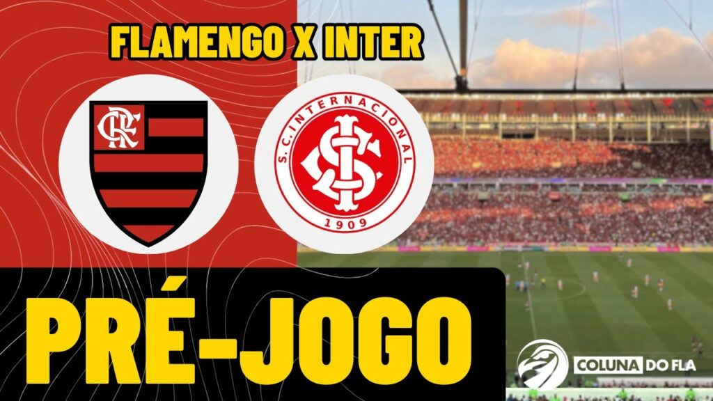 FLAMENGO X INTERNACIONAL TRANSMISSÃO AO VIVO COM IMAGENS DO MARACANÃ – 36ª RODADA – BRASILEIRÃO 2024